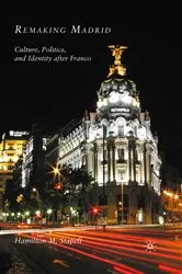 Book cover of Remaking Madrid by H. Stapell
