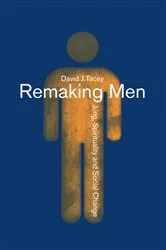 Book cover of Remaking Men by David Tacey