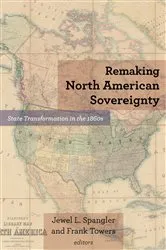 Book cover of Remaking North American Sovereignty by Jewel L. Spangler