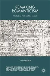 Book cover of Remaking Romanticism by Casie LeGette