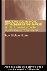 Book cover of Remaking Social Work with Children and Families by Paul Michael Garrett