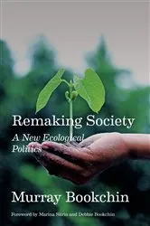 Book cover of Remaking Society by Murray Bookchin