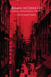 Book cover of Remaking the Chinese City by Joseph W. Esherick