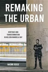 Book cover of Remaking the urban by Naomi Roux