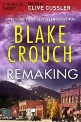 Book cover of Remaking by Blake Crouch
