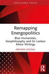Book cover of Remapping Energopolitics by Abhisek Ghosal
