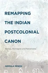 Book cover of Remapping the Indian Postcolonial Canon by Nirmala Menon
