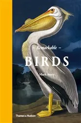 Book cover of Remarkable Birds by Mark Avery