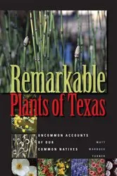 Book cover of Remarkable Plants of Texas by Matt Warnock Turner