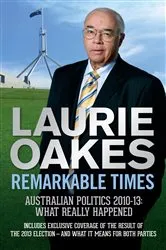 Book cover of Remarkable Times by Laurie Oakes