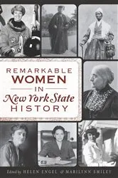 Book cover of Remarkable Women in New York State History by Helen Engel