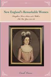 Book cover of Remarkable Women of New England by Carole Owens
