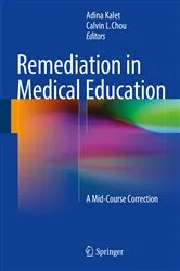 Book cover of Remediation in Medical Education by Adina Kalet