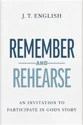 Book cover of Remember and Rehearse by J.T. English
