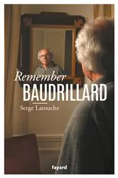 Book cover of Remember Baudrillard by Serge Latouche