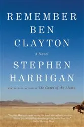 Book cover of Remember Ben Clayton by Stephen Harrigan