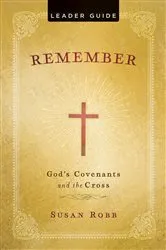 Book cover of Remember Leader Guide by Susan Robb