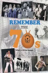 Book cover of Remember the 70s by Derek Tait