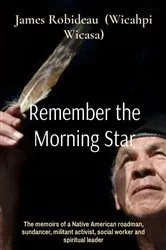 Book cover of Remember the Morning Star by James Robideau