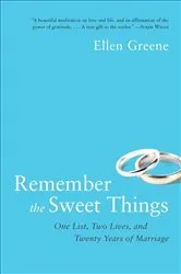 Book cover of Remember the Sweet Things by Ellen Greene