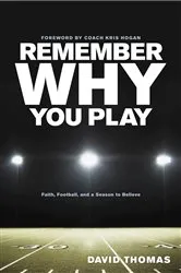 Book cover of Remember Why You Play by David Thomas