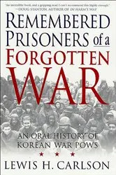 Book cover of Remembered Prisoners of a Forgotten War by Lewis H. Carlson