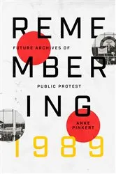 Book cover of Remembering 1989 by Anke Pinkert
