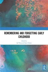 Book cover of Remembering and Forgetting Early Childhood by Qi Wang