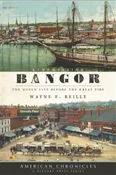 Book cover of Remembering Bangor by Wayne E. Reilly
