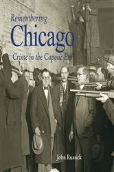 Book cover of Remembering Chicago by John Russick