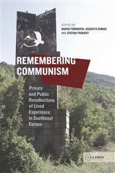 Book cover of Remembering Communism by Augusta Dimou