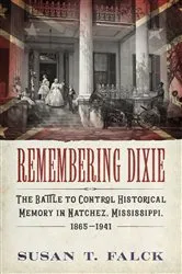 Book cover of Remembering Dixie by Susan T. Falck