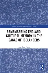Book cover of Remembering England: Cultural Memory in the Sagas of Icelanders by Matthew Firth