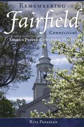Book cover of Remembering Fairfield, Connecticut by Rita Papazian