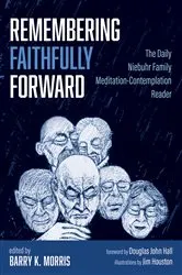 Book cover of Remembering Faithfully Forward by Barry K. Morris