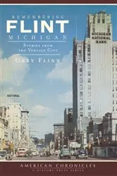 Book cover of Remembering Flint, Michigan by Gary Flinn