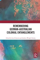 Book cover of Remembering German-Australian Colonial Entanglements by Lars Eckstein