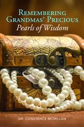 Book cover of Remembering Grandma's Precious Pearls of Wisdom by Dr. Constance McMillan