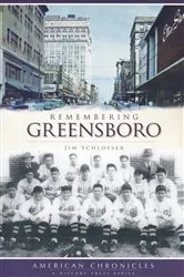 Book cover of Remembering Greensboro by Jim Schlosser