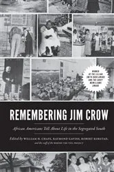 Book cover of Remembering Jim Crow by William H. Chafe