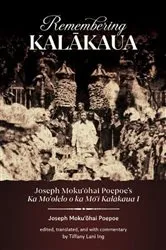 Book cover of Remembering Kalākaua by Joseph Mokuʻōhai Poepoe