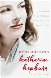 Book cover of Remembering Katharine Hepburn by Ann Nyberg