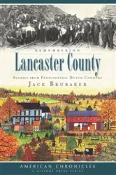 Book cover of Remembering Lancaster County by Jack Brubaker