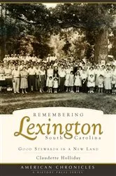 Book cover of Remembering Lexington, South Carolina by Claudette Holliday