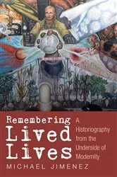 Book cover of Remembering Lived Lives by Michael Jimenez