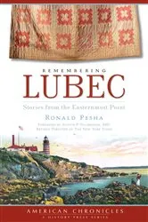Book cover of Remembering Lubec by Ronald Pesha