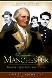 Book cover of Remembering Manchester by John Clayton