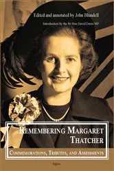 Book cover of Remembering Margaret Thatcher by John Blundell