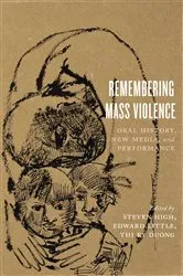 Book cover of Remembering Mass Violence by Steven High