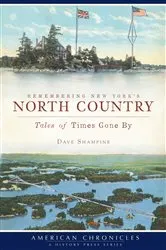 Book cover of Remembering New York's North Country by Dave Shampine
